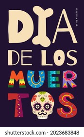 Dia de Los Muertos carnival vector poster. Mexican Day of the Dead national festival greeting card with colorful lettering and skull. Mexico religious november holiday flyer eps design template