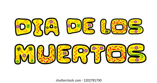 Dia de los Muertos (Day of the Dead) lettering isolated on white