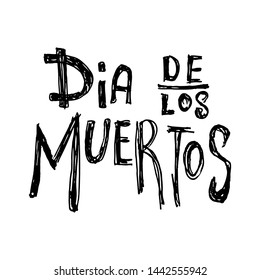 Dia de los muertos (Day of the dead). Lettering phrase on white background. Design element for poster, card, banner. Vector illustration