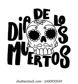 Dia de los muertos (Day of the dead). Lettering phrase with mexican sugar skull on white background. Design element for poster, card, banner. Vector illustration
