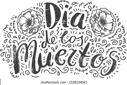 Dia de los Muertos, day of the Dead vector poster, card, spanish text lettering illustration. Hand drawn with flowers and swirls