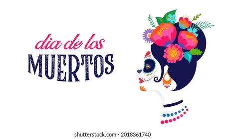 Dia de los muertos, Day of the dead, Mexican holiday, festival. Poster, banner and card with make up of sugar skull, woman with flower crown. Halloween concept design