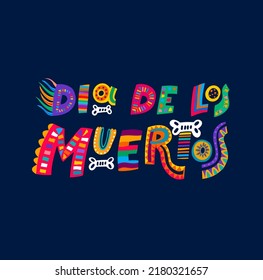 Dia de los muertos or Day of Dead, mexican holiday vector banner. Mexico fiesta party or holiday celebration lettering for Dia de los muertos with skeleton bones and mexican pattern