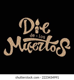 Dia de los Muertos, day of the Dead spanish text lettering with gold glitter vector illustration