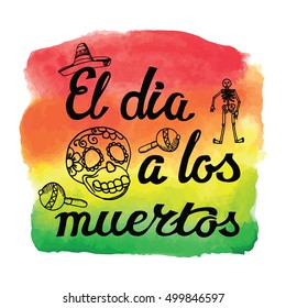 Dia De Los Muertos Day .Mexico doodle elements,holiday set,lettering.Vector Hand drawn sketchy icons.Vintage historic  Watercolor background,skull party.Mexican signs.Day of dead Illustration,poster