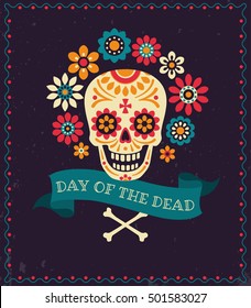 Dia de los muertos. Day of The Dead vector poster with festive skull, flowers, ribbon with inscription and place for your text on dark textured background.