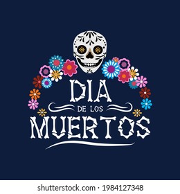 Dia de los Muertos greeting card with smiling skull and mexican flowers. Day of the dead typography design template. Vector illustration. Mexican holiday background, banner, poster, invitation