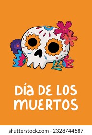 Dia de los muertos greeting card, poster, print, invitation, banner decorated with doodled skull and flowers. EPS 10