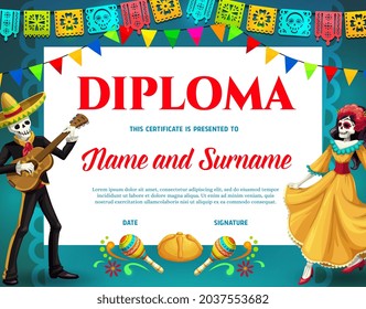 Dia de Los Muertos holiday diploma. Mexican Day of Dead celebration diploma or certificate template with mariachi musician playing guitar and dancing woman skeletons, papel picado garland, maracas