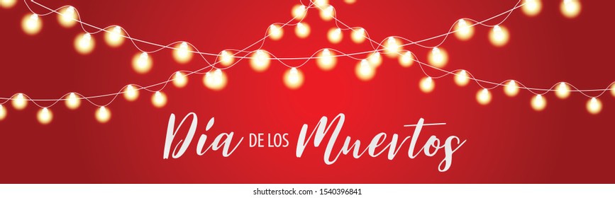 Dia de los Muertos (in Spanish) - Day of the Dead. Traditional Mexican holiday event. Banner or website header. Red background with glowing lights garland. Vector illustration.