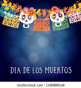 Dia de los muertos, Mexican Day of the Dead or Halloween card, invitation with garland of lights, sculls and handmade cut paper flags. Party decoration, autumn leaves and flowers. Vector illustration.