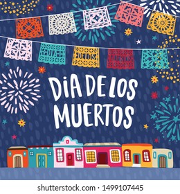 Dia de los Muertos, Mexican Day of the Dead greeting card, invitation. Latin American holiday. Garland of bunting cut flags, colorful houses and fireworks. Vector illustrations background,flat design.