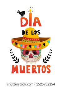 Dia de los Muertos Mexican holiday Skull and hand lettering design for poster or invitation. Candle, bird and skull with text Day of the Dead in Spanish.