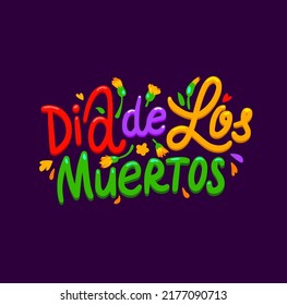 Dia De Los Muertos, Mexican Cartoon Lettering Banner For Holiday Fiesta, Vector Greeting Text. Day Of Dead Celebration Lettering For Dia De Los Muertos With Marigold Flowers And Mexican Flag Colors