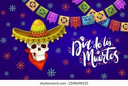 Dia De Los Muertos mexican holiday banner with calavera skull and papel picado paper cut flags. Vector greeting card with calaca head wear traditional latino costume, sombrero hat and neck bandana