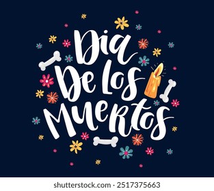 Dia de Los Muertos, Mexican Day of the Dead hand drawn lettering with flowers on dark blue background