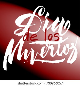 Dia de los Muertos. Mexican Day of the Dead card, invitation. Party decoration. Handwritten lettering. Vector illustration 