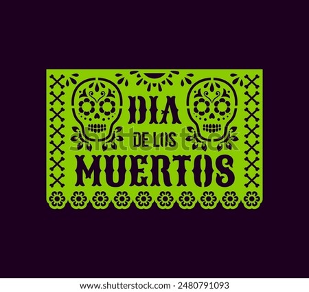 Dia de los Muertos papel picado, Mexican paper pecked flag. Vector Mexico fiesta decoration, design for Day of dead, Dia de Muertos bunting