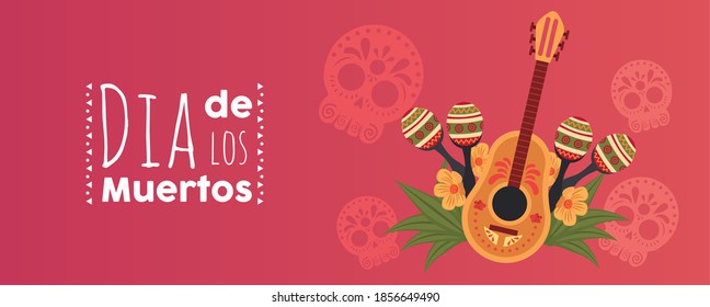 dia de los muertos poster with guitar and maracas vector illustration design