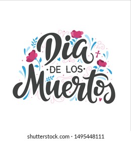 Dia de los muertos script lettering inscription for Day of the Dead. Hand lettering card. Isolated typography print.