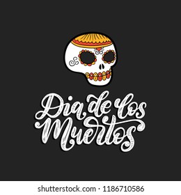 Dia De Los Muertos translated from Spanish Day of the Dead
handwritten phrase. Vector illustration of skull on black background. Design concept for party invitation, greeting card.