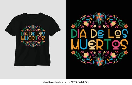 Dia de los muertos Typography T-shirt Design vector. Best use for T-Shirt, mag, sticker, wall mat, etc. Festival, Death, skull, Mexican. Day of death