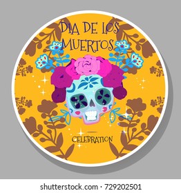 Dia de los Muertos(the day of the dead) vector design. Poster and sticker design with sugar skull. 