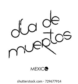 Dia de muertos calligraphic vector illustration. Death day flat calligraphy design for banners, posters, cards, web design 