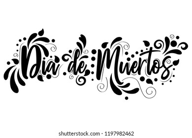 Dia De Muertos. day of the Dead spanish text  Lettering isolated illustration on white background, holiday poster