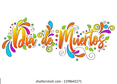 Dia De Muertos. day of the Dead spanish text  Lettering isolated illustration on white background, holiday poster