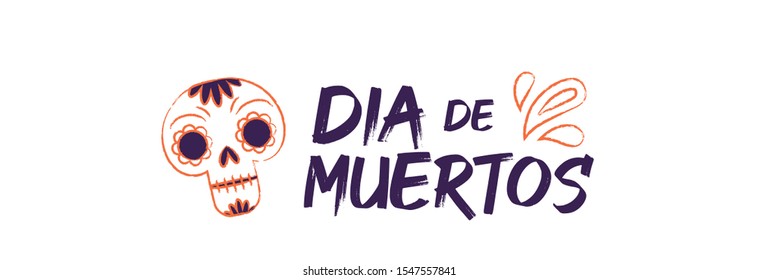 Dia de Muertos, Day of the Dead spanish text lettering, vector illustration with skulls