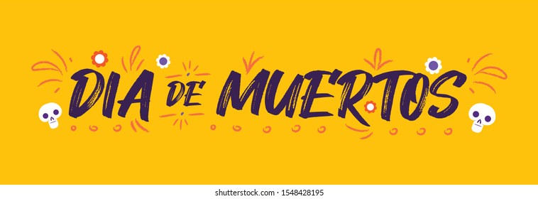 Dia de Muertos, Day of the Dead spanish text lettering, vector illustration with skulls