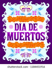 Dia de Muertos, Day of the death spanish text and flower decoration elements