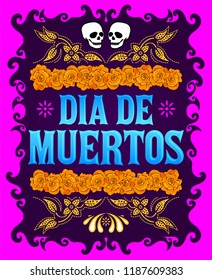 Dia de Muertos, Day of the death spanish text and flower decoration elements