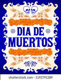 Dia de Muertos, Day of the death spanish text and flower decoration elements