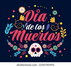 Dia de muertos. Greeting or invitation postcard design. Mexican traditions and culture. Holiday and festival, event and entertainment. Skull with colorful flowers. Cartoon flat vector illustration