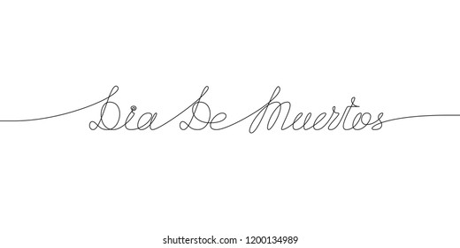 DIA DE MUERTOS handwritten inscription. Hand drawn lettering. One line drawing of phrase. Vector illustration