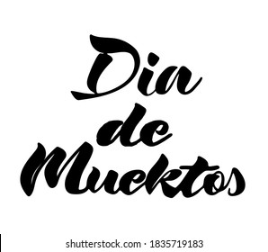 Dia de Muertos lettering sign. Mexican day of the dead lettering isolated on white. Vector illustration for greeting cards, posters, party flyers, invitations.