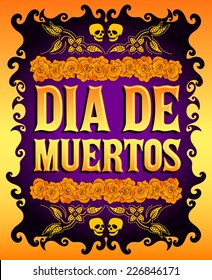 Dia de Muertos - Mexican Day of the death spanish text and flower decoration