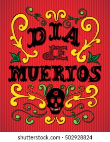 Dia de Muertos poster. Day of the dead vintage vertical poster.Vector illustration for your graphic design.