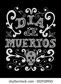 Dia de Muertos poster. Day of the dead vintage vertical poster.Vector illustration for your graphic design.