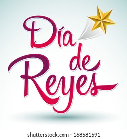 Dia de reyes - Day of kings spanish text - is a latin tradition for having the children receive presents by the three wise men on the night of January 5