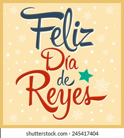 Dia de reyes - Day of kings spanish text - is a Latin tradition that children receive gifts for the three wise men on the night of January 5