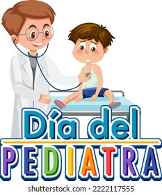 Dia del Pediatra text with cartoon character illustration