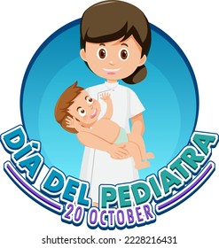 Dia del Pediatra text with cartoon character illustration