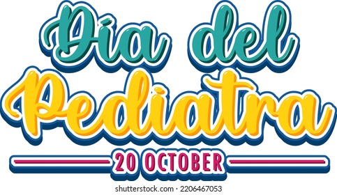 Dia del Pediatra text design illustration