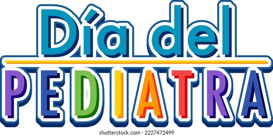 Dia del Pediatra text design illustration