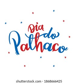 Dia do Palhaço. día de payasos. Calligrafía brasileña de letras a mano portuguesa. Vector.