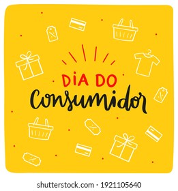 Dia do Consumidor. Consumer Day.  Brazilian Portuguese Hand Lettering Calligraphy for Holiday. Vector. Art for campaigns.