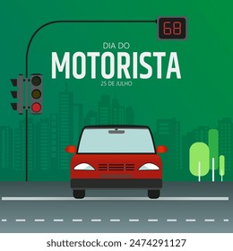 Dia do Motorista, or Driver's Day, celebrated on July 25th in Brazil, honors the contributions of professional drivers.